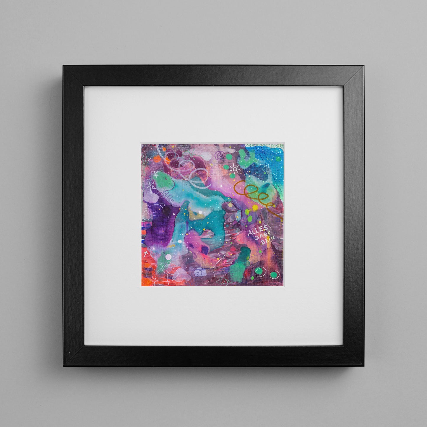 Alles darf sein - Original Acrylbild auf Malkarton 20x20 cm Unikat